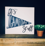 It's GameDay Y'All -- 12"x12" Wooden Shelf Sitter Sign -- (Pennant's colors can be personalized)