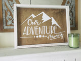 Our Adventure Awaits -- 13"x18" Wooden Sign