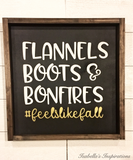 Flannels, Boots & Bonfires -- 16"x16" Wooden Sign