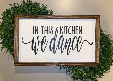 In This Kitchen, We Dance -- 12"x24" Wooden Sign