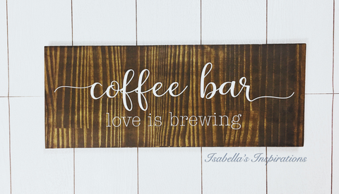 Love is Brewing - Stained -- 8"x20" Wooden Sign