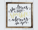 She Leaves a Little Sparkle -- 16"x16" Wooden Sign